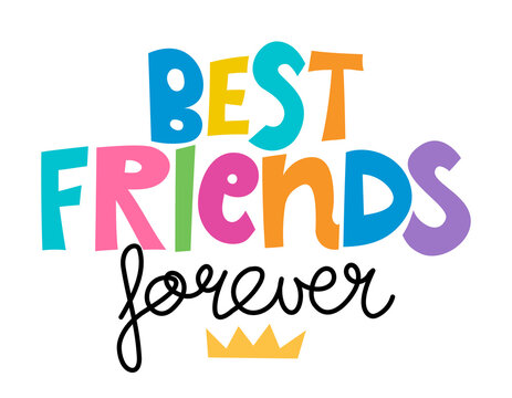 Best Friends forever - lovely lettering calligraphy quote. Handwritten friendship day greeting card. Modern vector design.