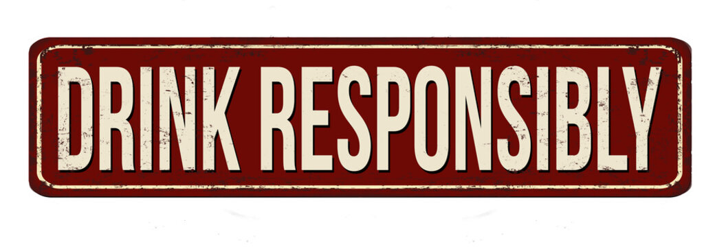 Drink rensponsibly vintage rusty metal sign