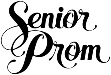 Senior Prom - custom calligraphy text