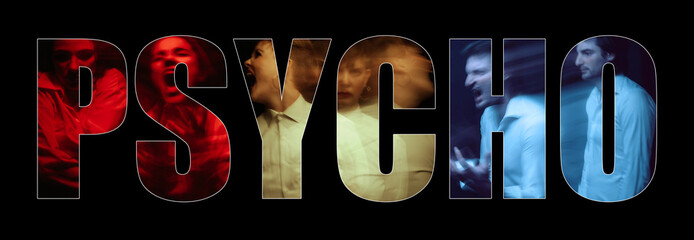 Inscription text Psycho. Collage of portraits of people with mental disorders and schizophrenia