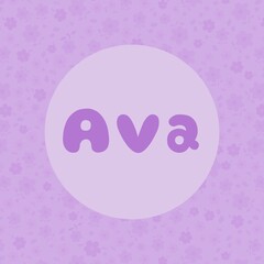 The female name is Ava. Background with the inscription - Sofia. A postcard for Ava. Congratulations for Ava.