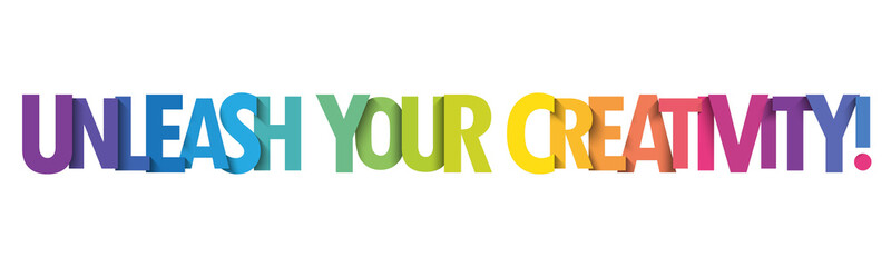 UNLEASH YOUR CREATIVITY! colorful vector typography slogan