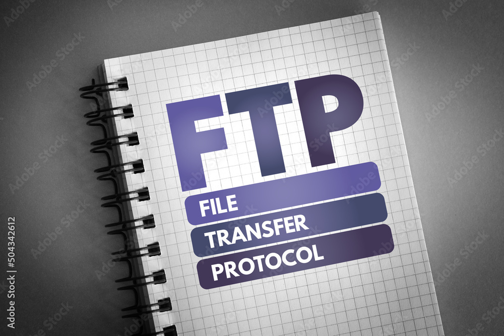 Poster ftp - file transfer protocol acronym on notepad, technology concept background