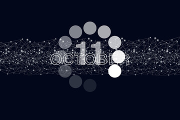 October 11st . Day 11 of month, Calendar date. Luminous loading digital hologram calendar date on dark blue background. Autumn month, day of the year concept.