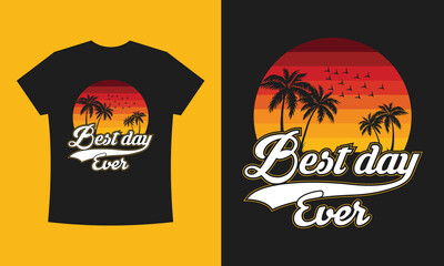 Best day ever typography custom bulk t-shirt design vector illustration template Premium