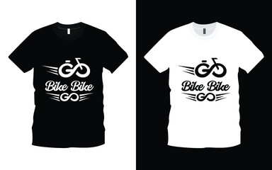 Bike Bike Go T-shirt Design Template.