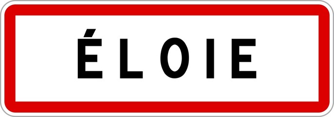 Panneau entrée ville agglomération Éloie / Town entrance sign Éloie