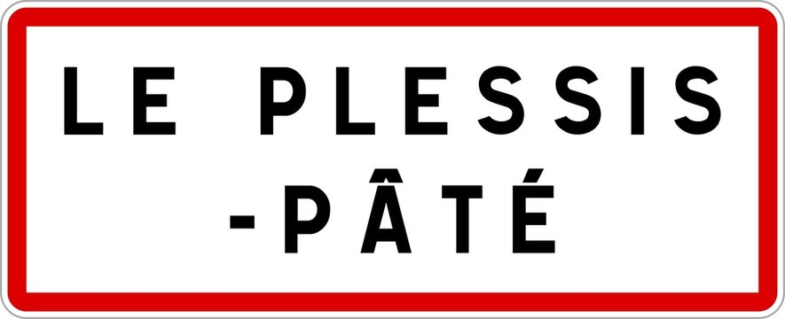 Panneau entrée ville agglomération Le Plessis-Pâté / Town entrance sign Le Plessis-Pâté