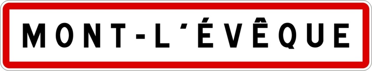 Panneau entrée ville agglomération Mont-l'Évêque / Town entrance sign Mont-l'Évêque
