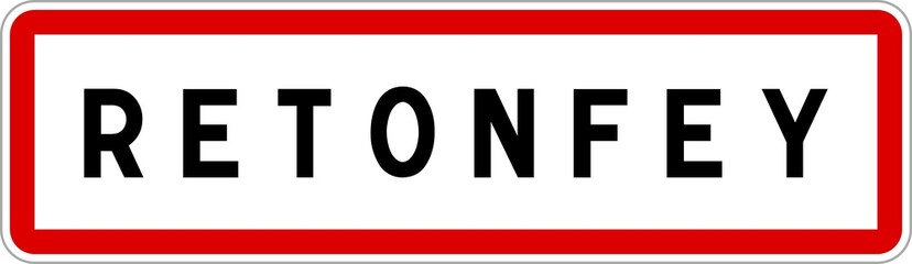 Fototapeta na wymiar Panneau entrée ville agglomération Retonfey / Town entrance sign Retonfey