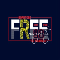 born to be free Premium Vector illustration of a text graphic. suitable screen printing and DTF for the design boy outfit of t-shirts print, shirts, hoodies baba suit, kids cottons, etc.