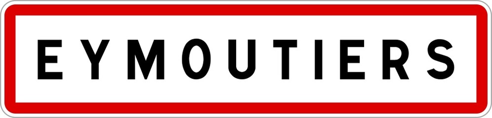 Fototapeta premium Panneau entrée ville agglomération Eymoutiers / Town entrance sign Eymoutiers