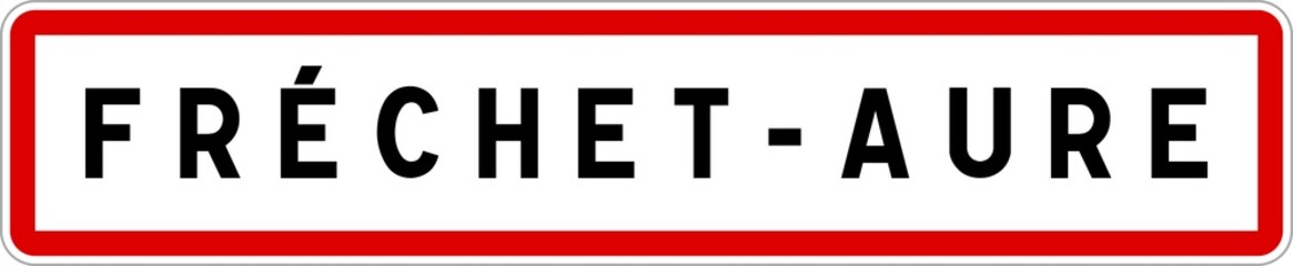 Obraz premium Panneau entrée ville agglomération Fréchet-Aure / Town entrance sign Fréchet-Aure