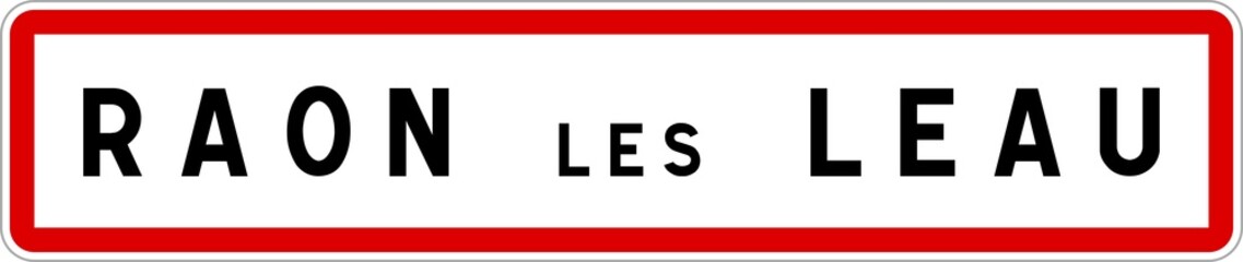 Panneau entrée ville agglomération Raon-lès-Leau / Town entrance sign Raon-lès-Leau