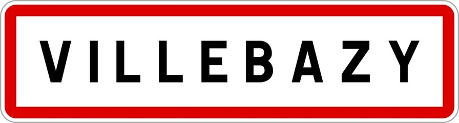 Panneau entrée ville agglomération Villebazy / Town entrance sign Villebazy