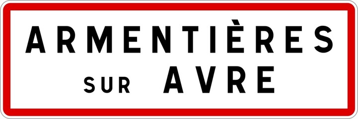 Panneau entrée ville agglomération Armentières-sur-Avre / Town entrance sign Armentières-sur-Avre