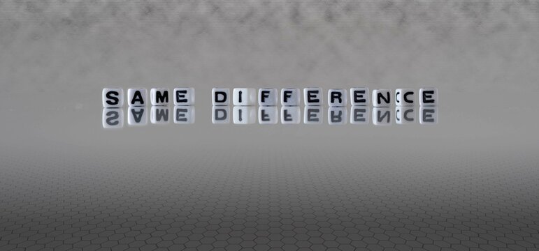 same difference word or concept represented by black and white letter cubes on a grey horizon background stretching to infinity