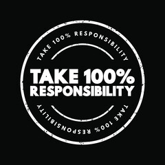 Fototapeta premium Take 100 Percent Responsibility text stamp, concept background