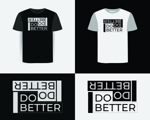 Quotes t-shirt design, vector tee, tee design, t-shirt, t-shirt template