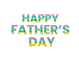Stylish Colorful Happy Father's Day Lettering On White Background.