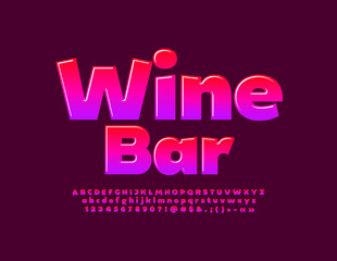 Vector advertising poster Wine Bar. Modern Glossy Font. Creative Alphabet Letters and Numbers