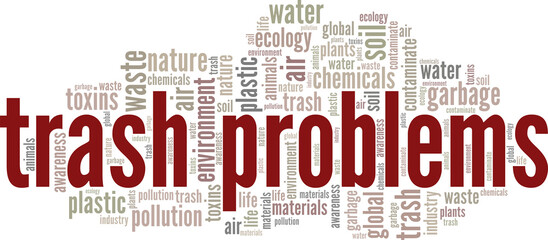 Fototapeta premium Trash Problems word cloud conceptual design isolated on white background.