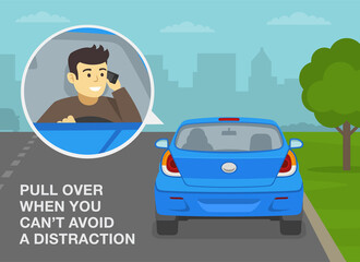 Safe driving rules and tips. Avoid using your cell phone while driving. Pull over when you can't avoid a distraction. Young male driver talking on the phone. Flat vector illustration template.