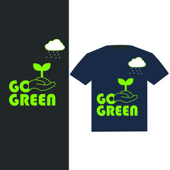 t-shirt design with the words GO GREEN, suitable for t-shirts, clothing, hoodies and others vector illustration unique design.black and white background unique nature type logo slogan written on it