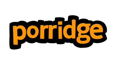 PORRIDGE  writing vector design on white background