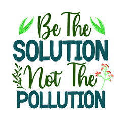 Fototapeta premium Earth day Vector letter illustration. Decoration illustration for earth day. Lettering typography poster. Earth day T shirt design vectors SVG Quotes