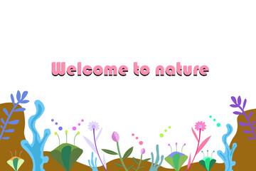 Welcome to nature, white background, below is a beautiful flower garden. nature vector