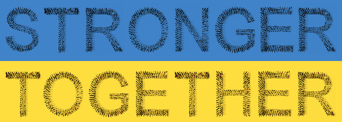 Concept conceptual large community of people forming STRONGER TOGETHER! Saying on Ukrainian flag. 3d illustration metaphor for solidarity, compassion, cooperation, vision,  unity, altruism, hope - obrazy, fototapety, plakaty