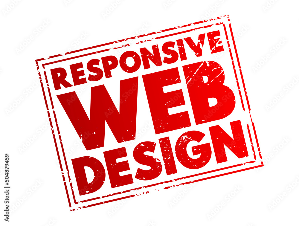 Poster Responsive Web Design is an approach to web design that aims to make web pages render well on a variety of devices and screen sizes, text concept stamp