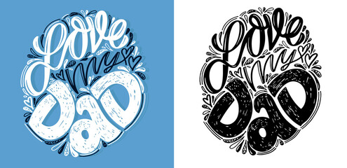 Happy Father's day - lettering label. Best dad ever. My dad is my best friend.