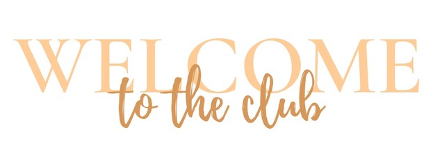 Welcome to the club stamp.Sign.Seal.Logo