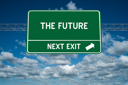 The Future is Ahead highway sign for making plans.