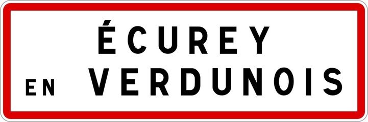 Panneau entrée ville agglomération Écurey-en-Verdunois / Town entrance sign Écurey-en-Verdunois