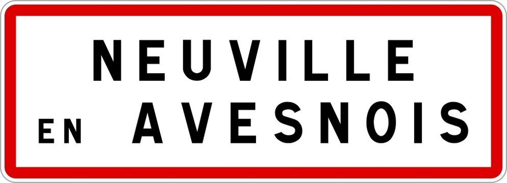 Panneau entrée ville agglomération Neuville-en-Avesnois / Town entrance sign Neuville-en-Avesnois
