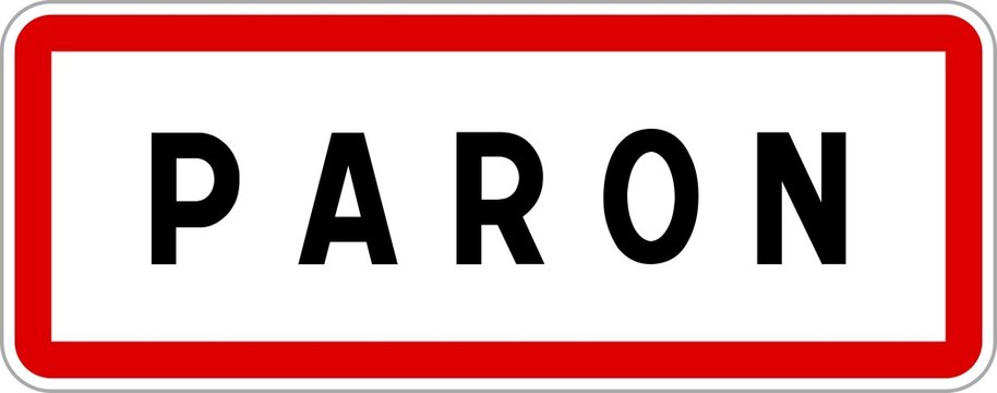 Panneau entr&eacute;e ville agglom&eacute;ration Paron / Town entrance sign Paron