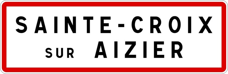 Obraz premium Panneau entrée ville agglomération Sainte-Croix-sur-Aizier / Town entrance sign Sainte-Croix-sur-Aizier
