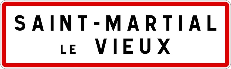 Panneau entrée ville agglomération Saint-Martial-le-Vieux / Town entrance sign Saint-Martial-le-Vieux