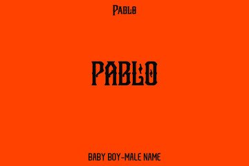 Typography Text " Pablo " Name of Baby Boy 