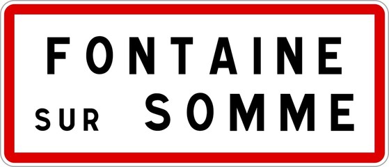 Panneau entrée ville agglomération Fontaine-sur-Somme / Town entrance sign Fontaine-sur-Somme