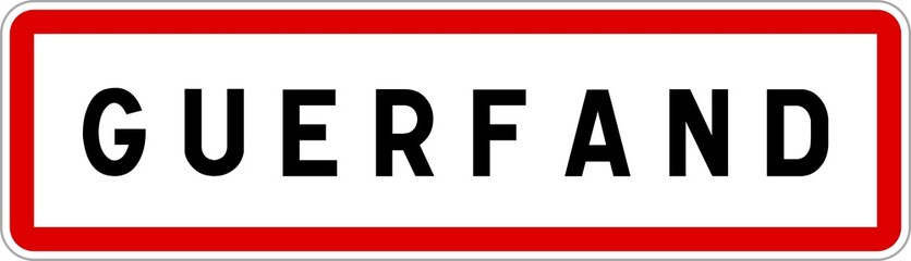 Panneau entrée ville agglomération Guerfand / Town entrance sign Guerfand
