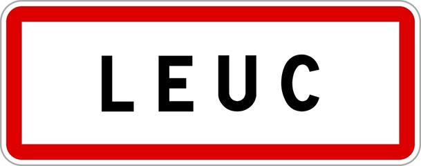 Panneau entrée ville agglomération Leuc / Town entrance sign Leuc