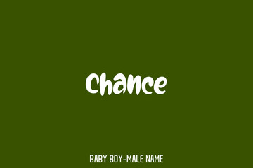 Chance Male Name Text Bold Funny Calligraphy on Green Background