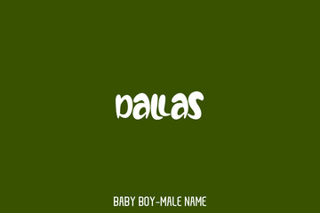 Funny Typescript Text Name of Male " Dallas "