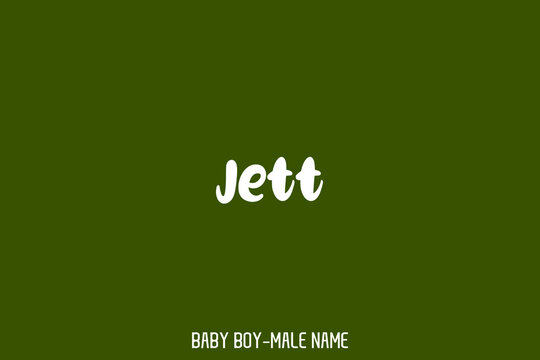 Bold Funny Typescript Text Name of Male "Jett "