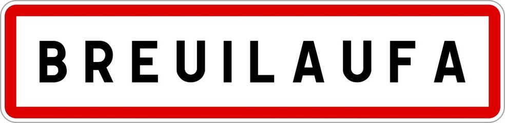 Panneau entrée ville agglomération Breuilaufa / Town entrance sign Breuilaufa
