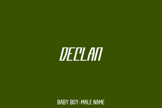Man Name " Declan " Bold Text Typographic Lettering 